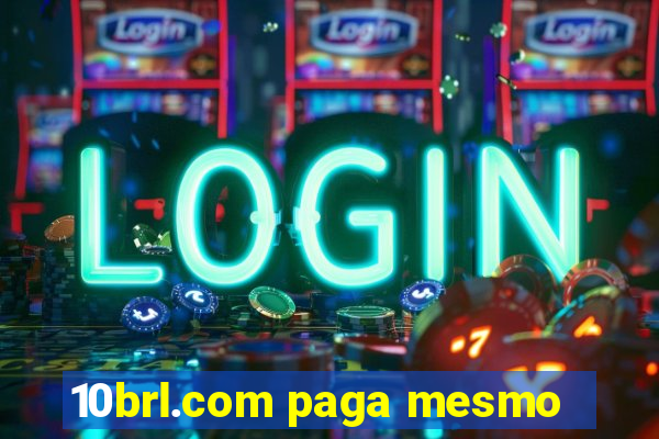 10brl.com paga mesmo